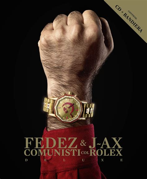 j ax fedez comunisti col rolex multiplatinum edition|Play Comunisti col Rolex (Multiplatinum Edition) by J.